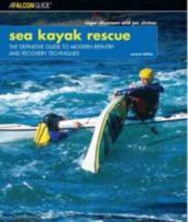 Sea Kayak Rescue, 2nd Ed by Schumann   Shriner