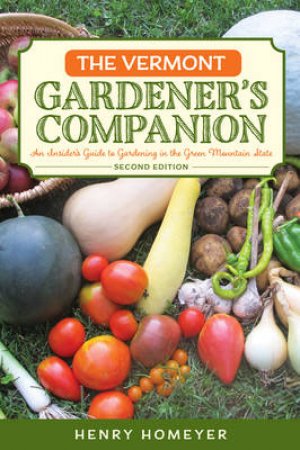 Vermont Gardener's Companion by Henry Homeyer