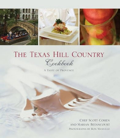 Texas Hill Country Cookbook H/C by Scott et al Cohen