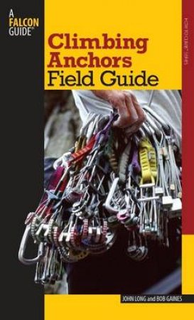 Climbing Anchors Field Guide by John et al Long