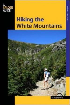 Hiking The White Mountains by Lisa Densmore