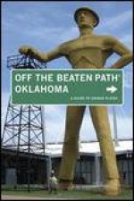 Oklahoma Off the Beaten Path 7th Ed A Guide to Unique Places