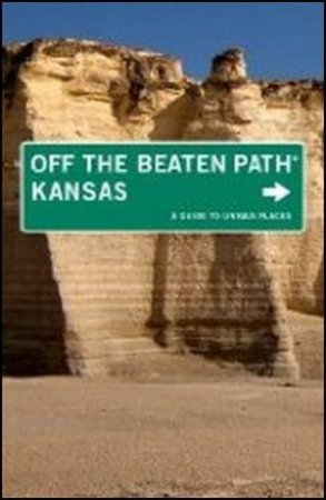 Kansas Off the Beaten Path 9th Ed. by Patti DeLano