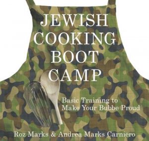 Jewish Cooking Boot Camp by Roz et al Marks