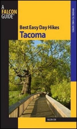 Best Easy Day Hikes Tacoma by Allen Cox