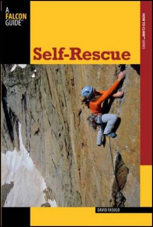 How to Climb Self-Rescue 2/e by David Fasulo