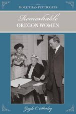 More Than Petticoats Remarkable Oregon Women 2nd Ed