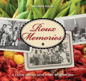 Roux Memories by Belinda Hulin