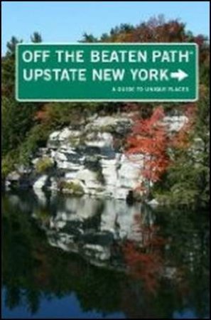 Upstate New York Off The Beaten Path by Susan Finch