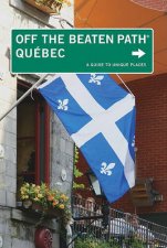 Quebec Off The Beaten Path 5th Ed