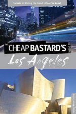 Cheap Bastards Guide to Los Angeles
