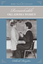 More Than Petticoats Remarkable Oklahoma Women