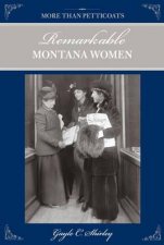 More than Petticoats Remarkable Montana Women 2e