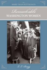 More than Petticoats Remarkable Washington Women 2e