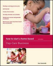 How to Start a HomeBased Day Care Business 6th Edition