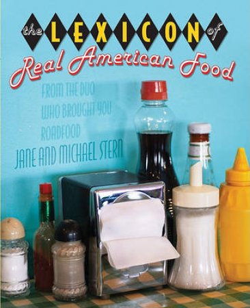 Lexicon of Real American Food by Jane Stern