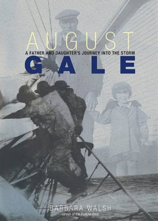 August Gale by Barbara,   PhD PhD Walsh