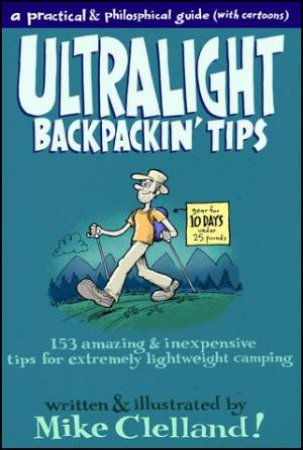 Ultralight Backpackin' Tips by Mike Clelland