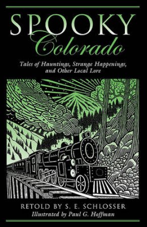 Spooky Colorado by S.E. Schlosser