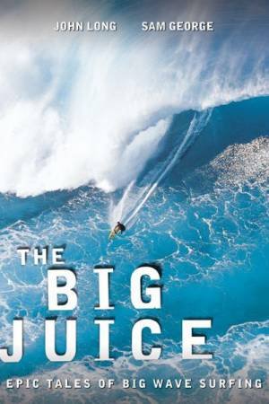 The Big Juice by John Long