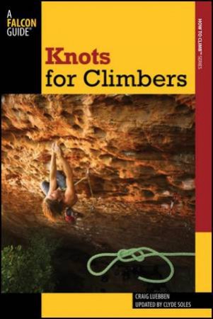 Knots for Climbers 3rd Edition by Craig Luebben