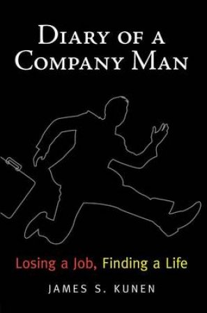 Diary of a Company Man by James S Kunen