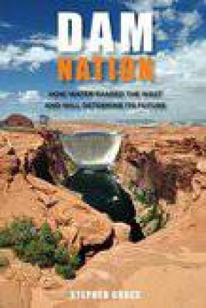 Dam Nation by Stephen Grace