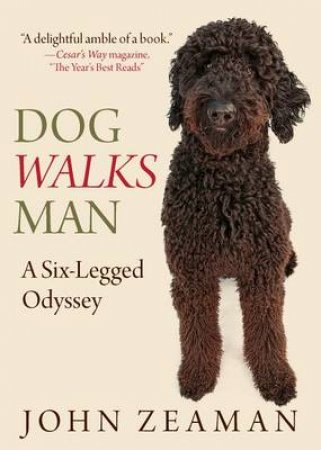 Dog Walks Man by John Zeaman