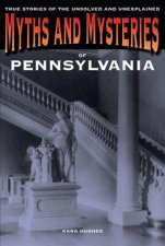 Myths and Mysteries of Pennsylvania