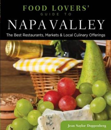 Food Lovers' Guide to Napa Valley by Jean Doppenberg