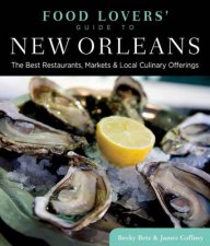 Food Lovers Guide to New Orleans