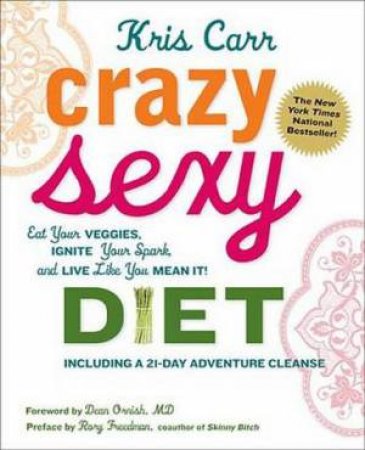 Crazy Sexy Diet by Kris Carr