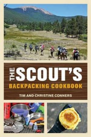 Scout's Backpacking Cookbook by Tim Conners & Christine Conners