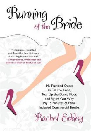 Running of the Bride by Rachel Eddey