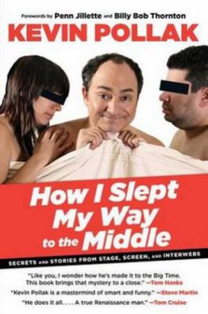 How I Slept My Way to the Middle by Kevin Pollak