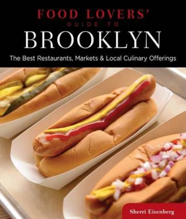 Food Lovers' Guide to Brooklyn, 2nd by Sherri Eisenberg