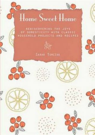 Home Sweet Home by Sarah Tomczak