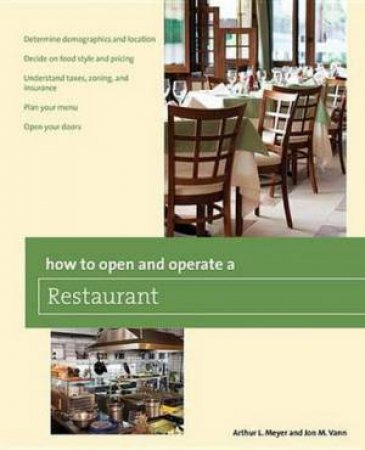 How to Open and Operate a Restaurant by Arthur L Meyer & Jon Vann 