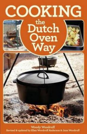 Cooking the Dutch Oven Way (4th Edition) by Ellen Woodruff Anderson