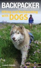 Backpacker Magazines Hiking and Backpacking with Dogs