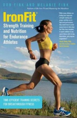 Ironfit: Strength, Training and Nutrition for Endurance Athletes by Don Fink