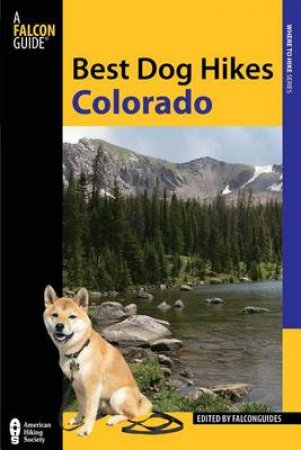 Best Dog Hikes Colorado by Falconguides