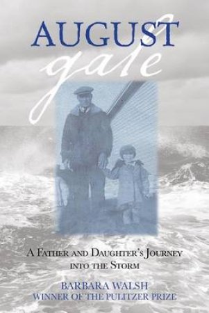 August Gale by Barbara,   PhD PhD Walsh