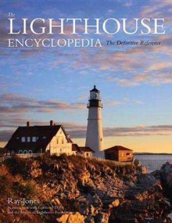 Lighthouse Encyclopedia (2nd Edition) by Ray Jones