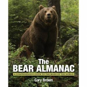 Bear Almanac (2nd Edition) by Gary Brown