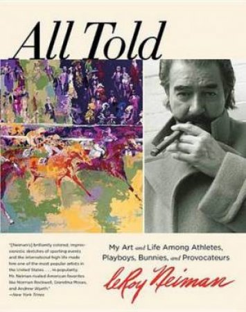 All Told by LeRoy Neiman