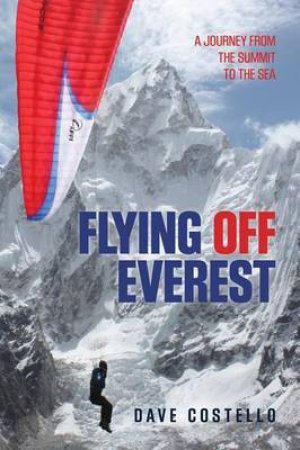 Flying Off Everest by Dave Costello