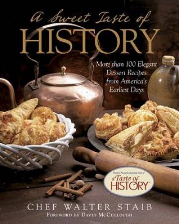 Sweet Taste of History by Walter Staib