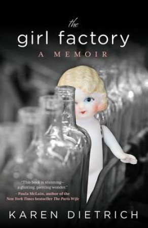 Girl Factory by Karen Dietrich