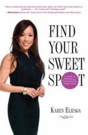 Find Your Sweet Spot by Karen Elizaga